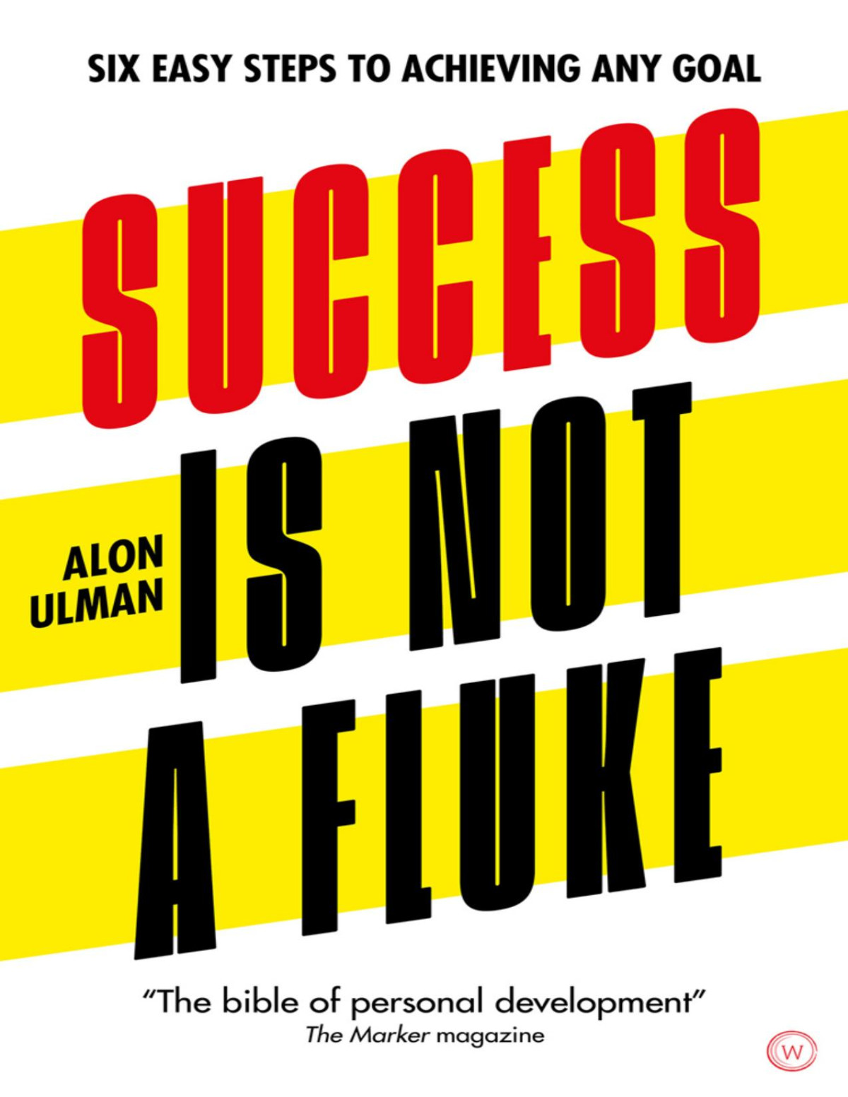 Success Is Not A Fluke Alon Ulman Alon Ulman