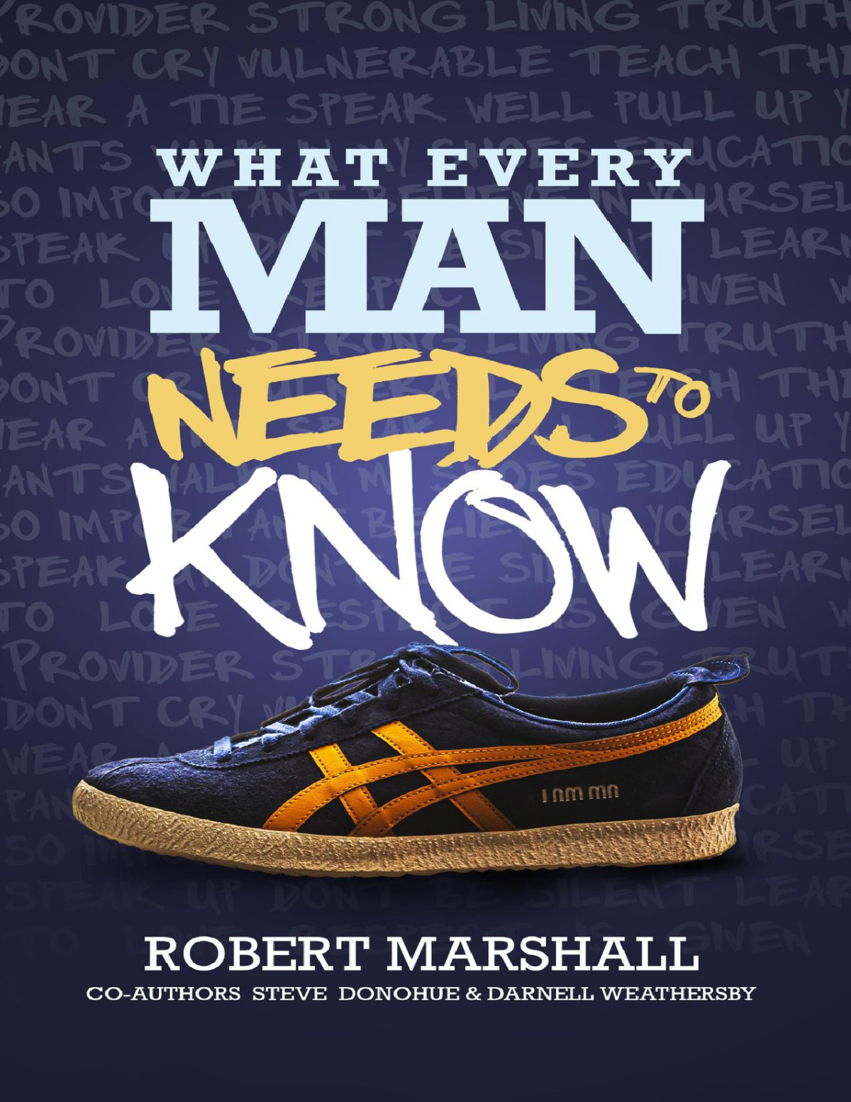 What Every Man Needs To Know 1st Edition Steven Donohue Darnell Weathersby