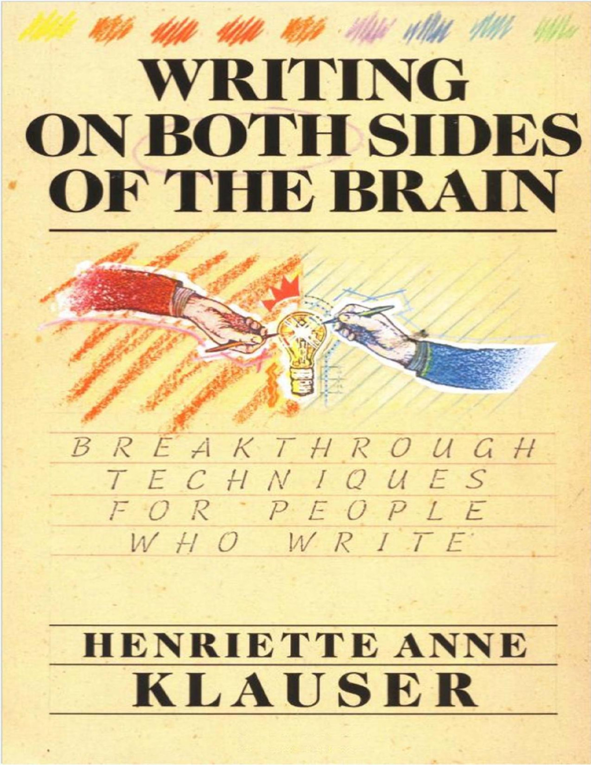 Writing On Both Sides Of The Brain Henriette A Klauser Henriette A Klauser