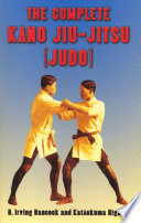 The Complete Kano Jiujitsu Judo Illustrated Hancock H Irving
