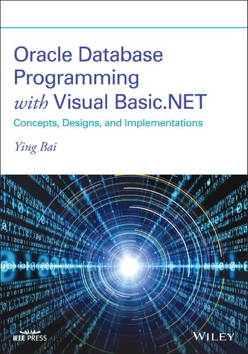 Oracle Database Programming With Visual Basicnet Concepts Designs And Implementations Ying Bai