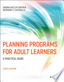 Planning Programs For Adult Learners A Practical Guide 4e 4th Edition Sandra Ratcliff Daffron