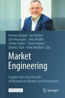 Market Engineering Insights From Two Decades Of Research On Markets And Information Henner Gimpel