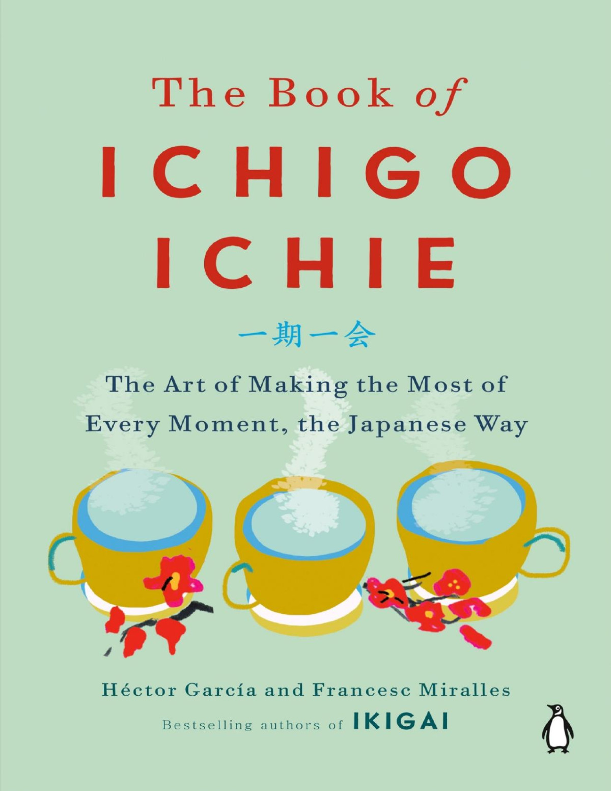 The Book Of Ichigo Ichie Hctor Garca Francesc Miralles Garca
