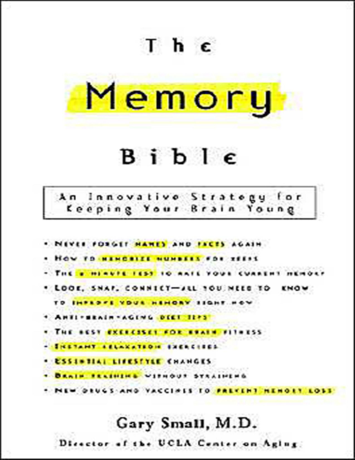 The Memory Bible Gary Small Small Gary Md