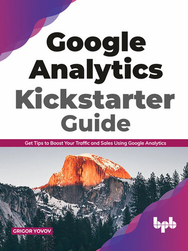 Google Analytics Kickstarter Guide 1st Edition Grigor Yovov