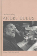 Understanding Andre Dubus Olivia Carr Edenfield
