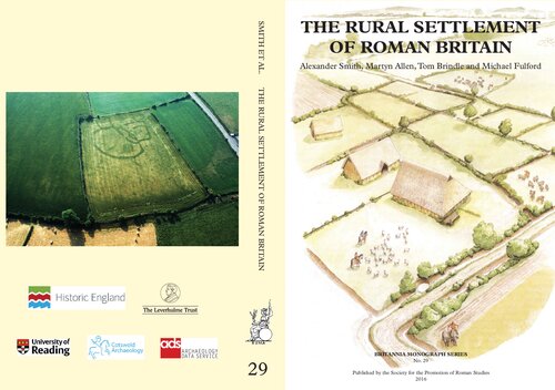 New Visions Of The Countryside Of Roman Britain The Rural Settlement Of Roman Britain Alexander T Smith Martyn Allen Tom Brindle Michael Fulford