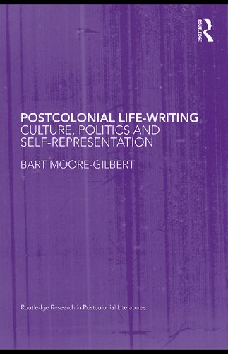 Postcolonial Lifewriting Culture Politics And Selfrepresentation Bart Mooregilbert