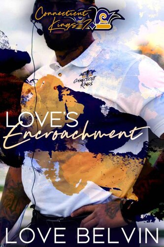 Loves Encroachment Connecticut Kings 7 1st Edition Love Belvin Belvin