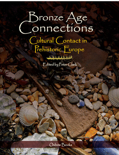 Bronze Age Connections Clark Peter Editor