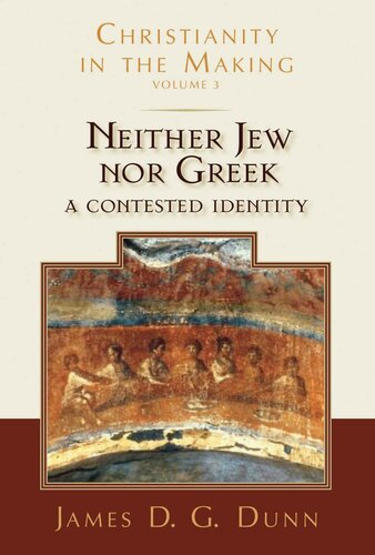 Neither Jew Nor Greek A Contested Identity James D G Dunn