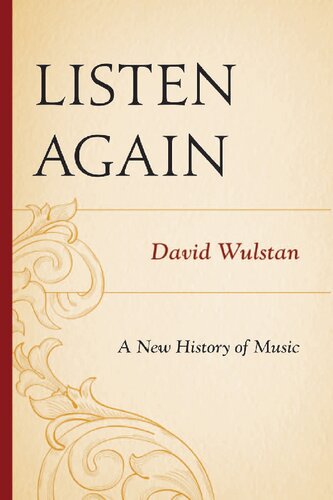 Listen Again A New History Of Music David Wulstan