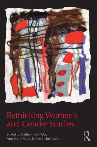 Rethinking Womens And Gender Studies Catherine M Orr Ann Braithwaite