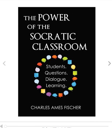 The Power Of The Socratic Classroom Students Questions Dialogue Learning Charles Fischer