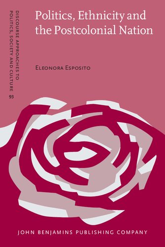 Politics Ethnicity And The Postcolonial Nation A Critical Analysis Of Political Discourse In The Caribbean Eleonora Esposito