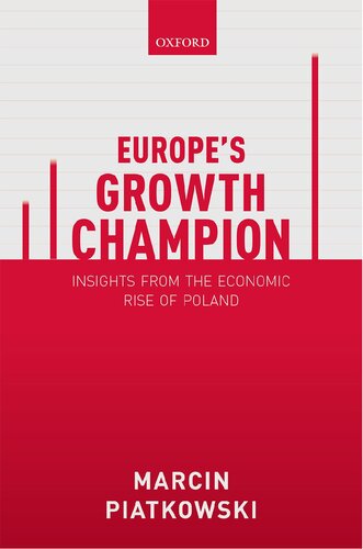 Europes Growth Champion Insights From The Economic Rise Of Poland Marcin Piatkowski