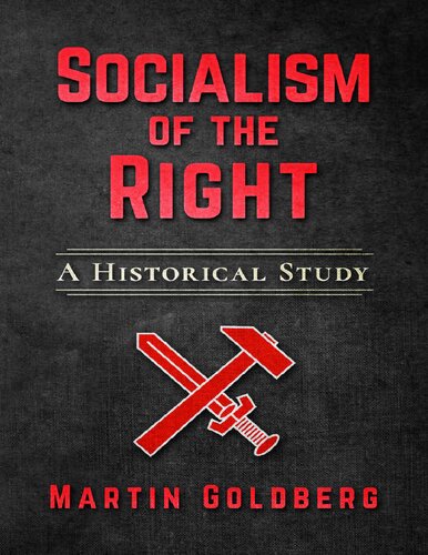 Socialism Of The Right A Historical Study Martin Goldberg