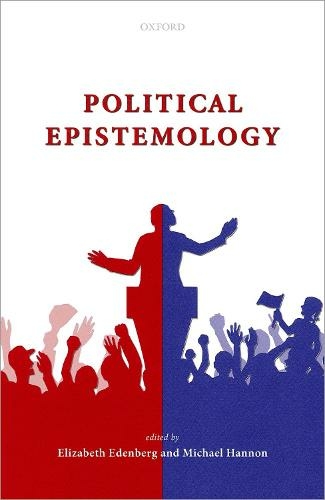 Political Epistemology Elizabeth Edenberg And Michael Hannon