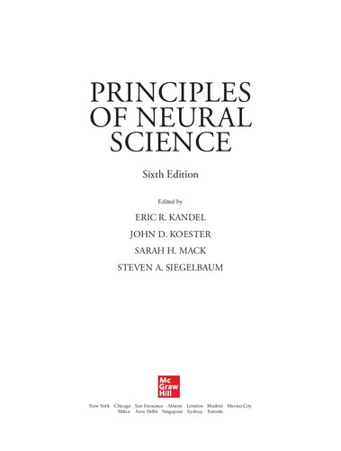 Principles Of Neural Science 6th Edition Eric R Kandel Editor Steven Siegelbaum Editor Sarah Mack Editor John Koester Editor