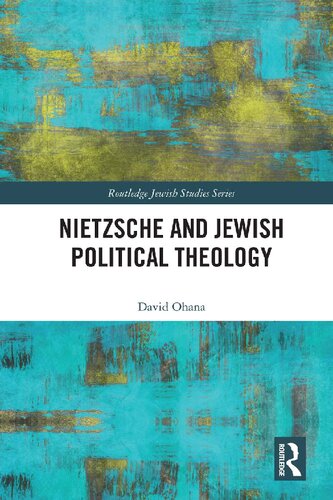 Nietzsche And Jewish Political Theology David Ohana