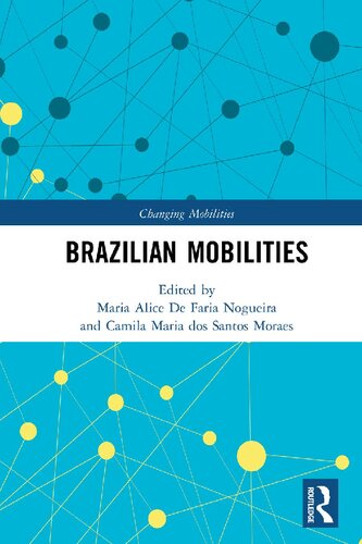 Brazilian Mobilities Maria Alice De Faria Nogueira Camila Maria Dos Santos Moraes