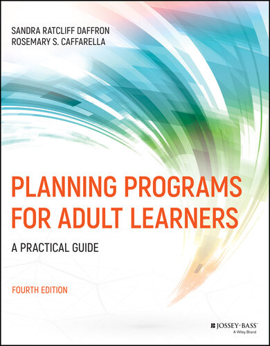Planning Programs For Adult Learners Fourth Edition 4th Edition Sandra Ratcliff Daffron Sandra Ratcliff Daffron