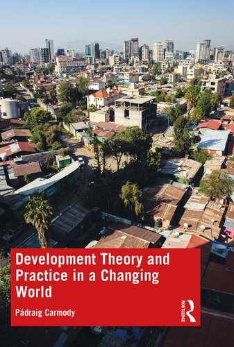 Development Theory And Practice In A Changing World Pdraig Carmody