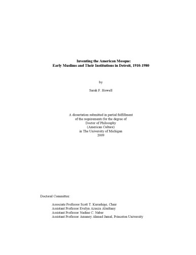 Inventing The American Mosque Early Muslims And Their Institutions In Detroit 19101980 Howell