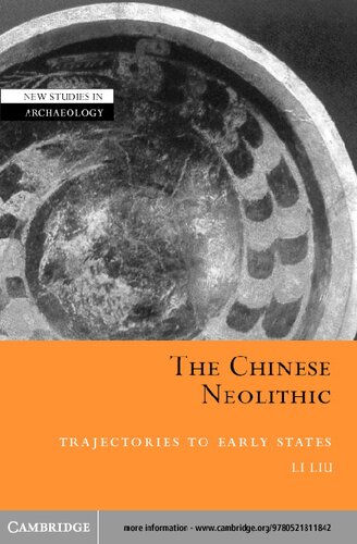 The Chinese Neolithic Trajectories To Early States Li Liu Clive Gamble Wendy Ashmore Colin Renfrew