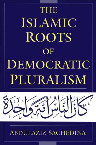 Islamic Roots Of Democratic Pluralism 5tbduaziz Sacfiedina