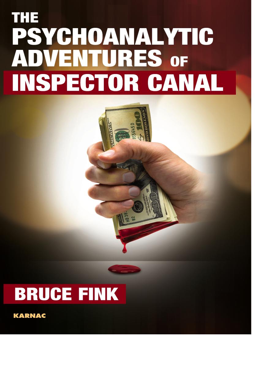 The Psychoanalytic Adventures Of Inspector Canal Bruce Fink