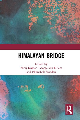 Himalayan Bridge Niraj Kumar George Van Driem Phunchok Stobdan