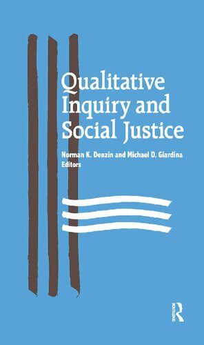 Qualitative Inquiry And Social Justice Toward A Politics Of Hope Norman K Denzin