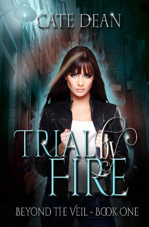 Trial By Fire Beyond The Veil Book 1 Cate Dean Dean Cate