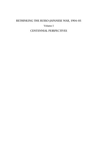 Rethinking The Russojapanese War 190405 Centennial Perspectives Rotem Kowner