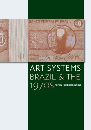 Art Systems Brazil And The 1970s Elena Shtromberg