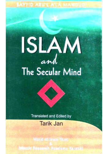 Islam And The Secular Mind Sayyid Abul Ala Mawdudi Tarik Jan Translator