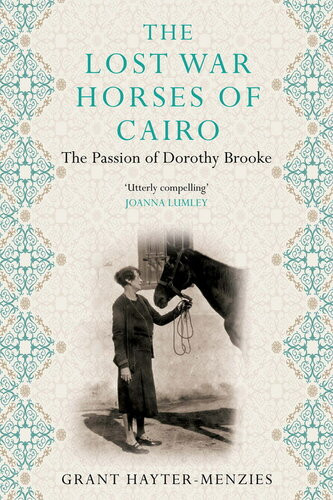 The Lost War Horses Of Cairo Grant Haytermenzies
