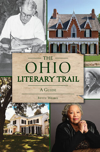 The Ohio Literary Trail A Guide Betty Weibel