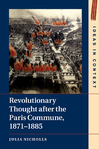 Revolutionary Thought After The Paris Commune 18711885 Julia Nicholls