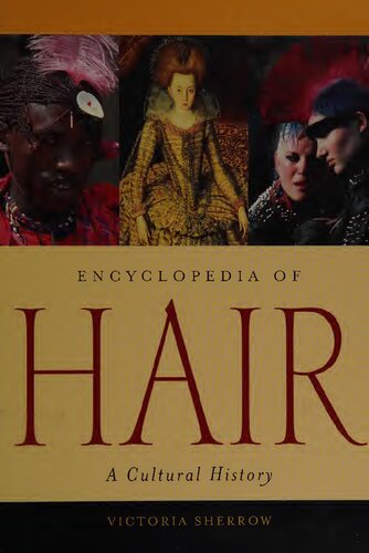 Encyclopedia Of Hair A Cultural History Victoria Sherrow