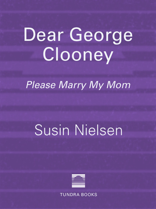 Dear George Clooney Susin Nielsen Nielsen Susin