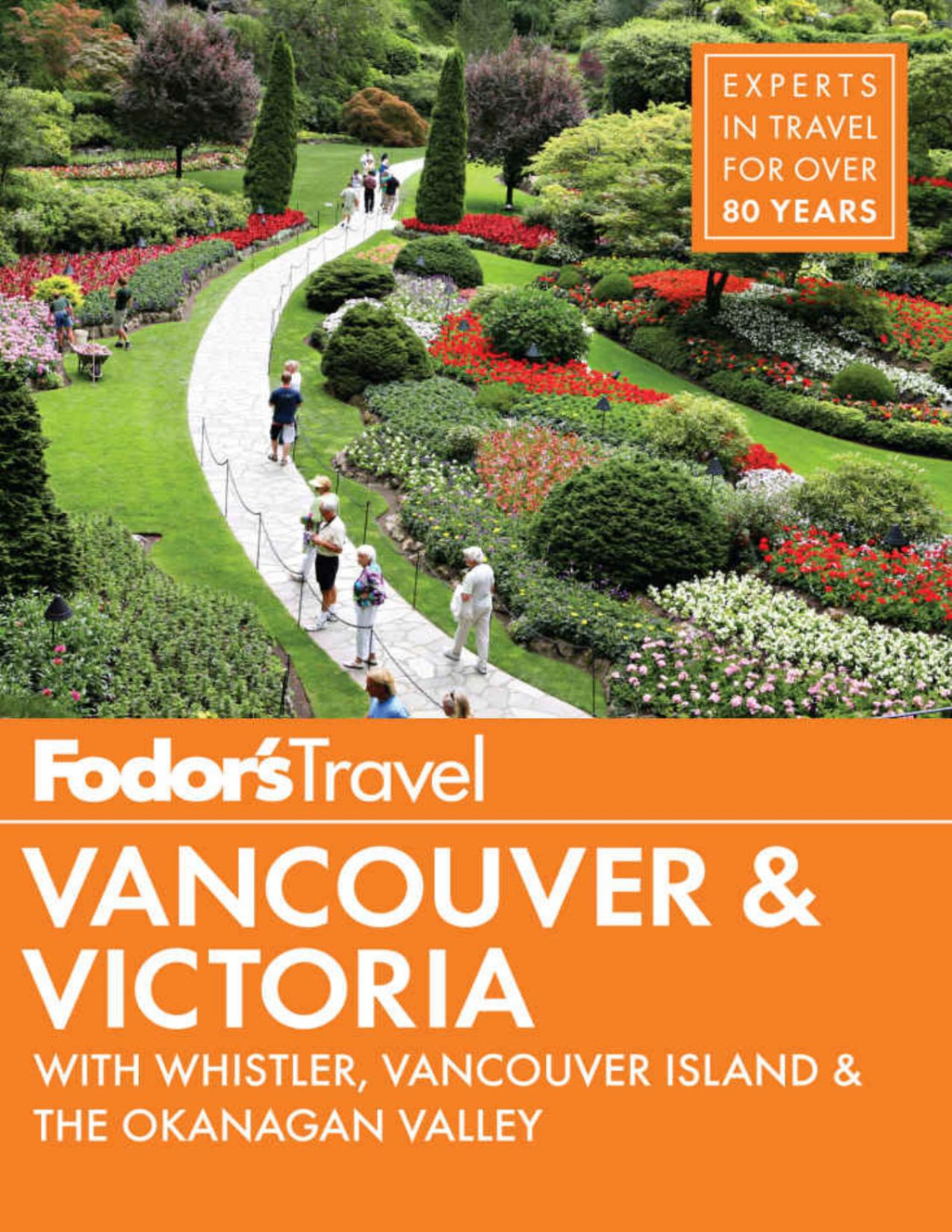 Fodors Vancouver Victoria With Whistler Vancouver Island The Okanagan Valley Fullcolor Travel Guide Fodors Travel Guides Fodors Travel Guides