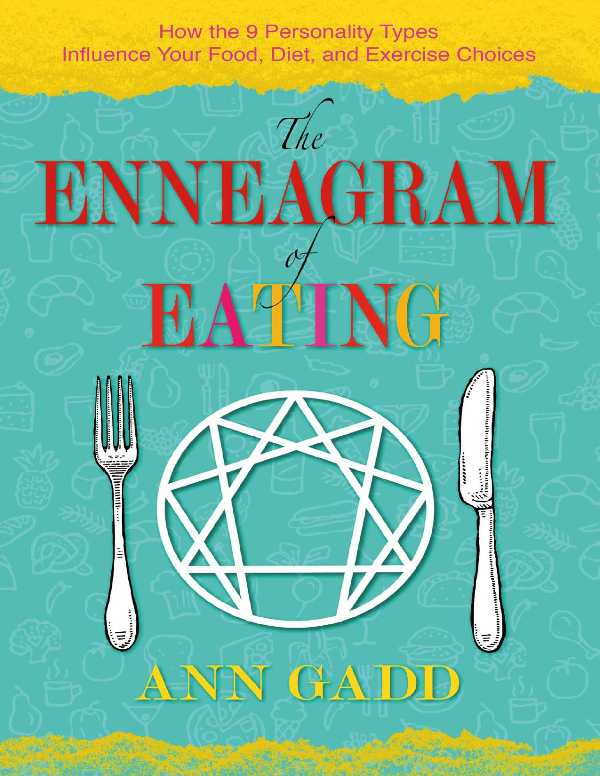 The Enneagram Of Eating How The 9 Personality Types Influence Your Food Diet And Exercise Choices Pdfdrivecom Ann Gadd Ann Gadd