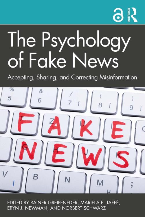 The Psychology Of Fake News Accepting Sharing And Correcting Misinformation Rainer Greifeneder