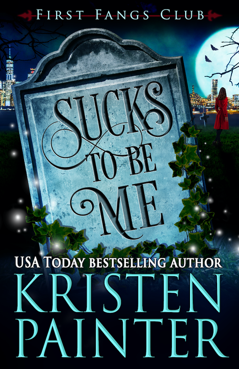 Sucks To Be Me Kristen Painter