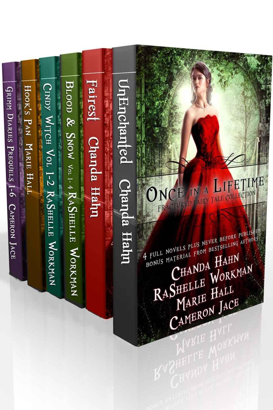 Once In A Lifetime Fractured Fairy Tale Collection Chanda Hahn Rashelle Workman Marie Hall Cameron Jace Hahn