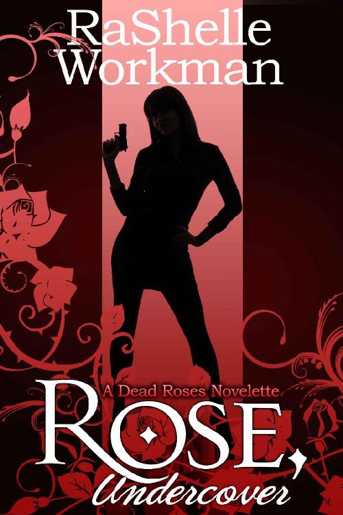 Rose Undercover Dead Roses 11 Rashelle Workman Workman