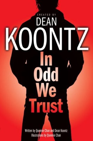 In Odd We Trust Dean Koontz Queenie Chan Koontz Dean Chan